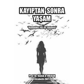 Kayıptan Sonra Yaşam / Vamık D. Volkan