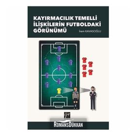 Kayırmacılık Temelli İlişkilerin Futboldaki Görünümü - İrem Kavasoğlu