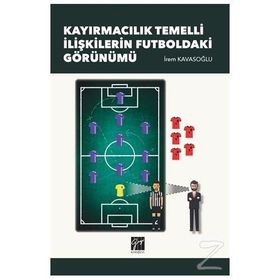 Kayırmacılık Temelli İlişkilerin Futboldaki Görünümü - İrem Kavasoğlu