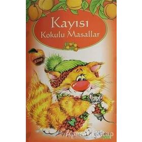 Kayısı Kokulu Masallar