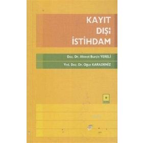 Kayıt Dışı İstihdam - Ahmet Burçin Yereli