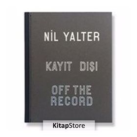Kayıt Dışı - Off The Record - Nil Yalter