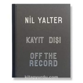 Kayıt Dışı - Off The Record - Nil Yalter