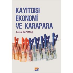 Kayıtdışı Ekonomi ve Karapara - Kerem Kaptangil