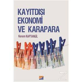 Kayıtdışı Ekonomi ve Karapara - Kerem Kaptangil
