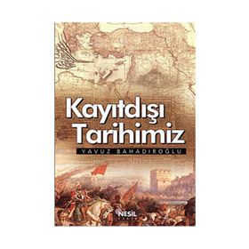 KAYITDIŞI TARIHIMIZ - MEHMET NEBİOĞLU
