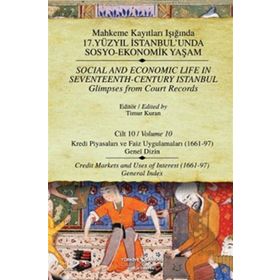 KAYITLARI - CILT 10 KREDI PIYASALARI VE FAIZ UYGULAMALARI (1661-97) - TIMUR KURAN