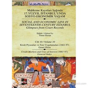 KAYITLARI - CILT 10 KREDI PIYASALARI VE FAIZ UYGULAMALARI (1661-97) - TIMUR KURAN