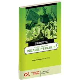 KAYITSIZ KALMAYIN MÜCADELEYE KATILIN! GILLES WANDERPOOSEN ILE SÖYLEŞİ - STEPHANE HESSEL
