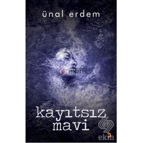 KAYITSIZ MAVI - ÜNAL ERDEM
