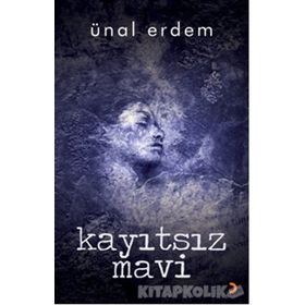 KAYITSIZ MAVI - ÜNAL ERDEM