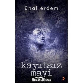 KAYITSIZ MAVI - ÜNAL ERDEM