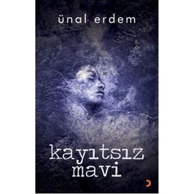 KAYITSIZ MAVI - ÜNAL ERDEM