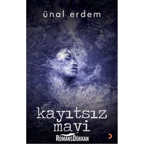 KAYITSIZ MAVI - ÜNAL ERDEM