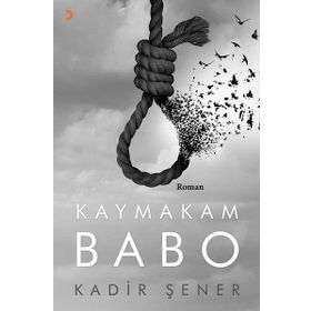 Kaymakam Babo - Kadir Şener
