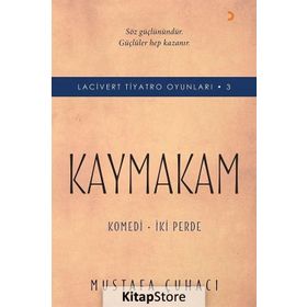 Kaymakam-Komedi İki Perde-Lacivert Tiyatro Oyunları 3 - Mustafa Çuhacı
