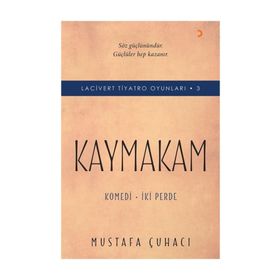 Kaymakam-Komedi İki Perde-Lacivert Tiyatro Oyunları 3 - Mustafa Çuhacı
