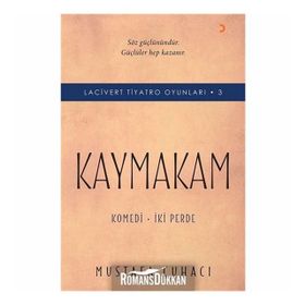 Kaymakam-Komedi İki Perde-Lacivert Tiyatro Oyunları 3 - Mustafa Çuhacı
