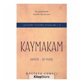 Kaymakam-Komedi İki Perde-Lacivert Tiyatro Oyunları 3 - Mustafa Çuhacı