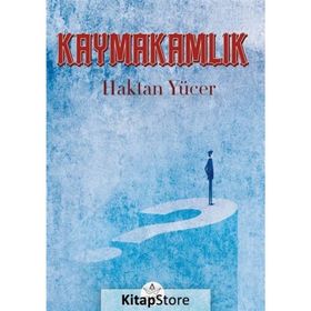 Kaymakamlık - Haktan Yücer - Elpis Yayınları