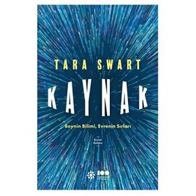 Kaynak: Beynin Bilimi Evrenin Sırları Doğan Novus
