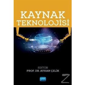 Kaynak Teknolojisi-Süleyman Karadeniz, Ayhan Çelik
