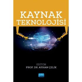 Kaynak Teknolojisi-Süleyman Karadeniz, Ayhan Çelik