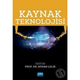 Kaynak Teknolojisi-Süleyman Karadeniz, Ayhan Çelik