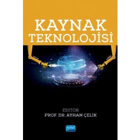 Kaynak Teknolojisi-Süleyman Karadeniz, Ayhan Çelik