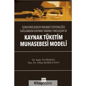 Kaynak Tüketim Muhasebesi Modeli - Kadir Tutkavul Orhan Elmacı
