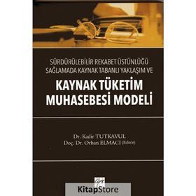 Kaynak Tüketim Muhasebesi Modeli - Kadir Tutkavul Orhan Elmacı