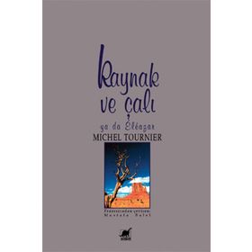 KAYNAK VE ÇALI YADA ELEAZAR - MICHEL TOURNIER