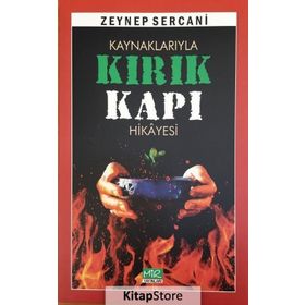 Kaynaklarıyla Kırık Kapı Hikayesi - Zeynep Sercani