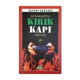 Kaynaklarıyla Kırık Kapı Hikayesi - Zeynep Sercani