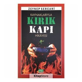 Kaynaklarıyla Kırık Kapı Hikayesi - Zeynep Sercani