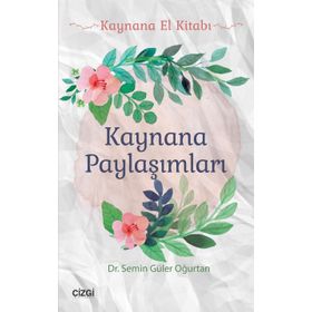 Kaynana Paylaşımları - Semin Güler Oğurtan