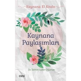 Kaynana Paylaşımları - Semin Güler Oğurtan