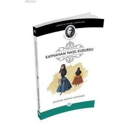 KAYNANAM NASIL KUDURDU - HÜSEYİN RAHMI GÜRPINAR