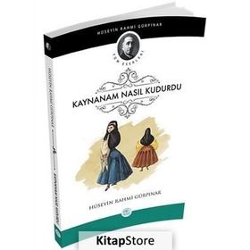 KAYNANAM NASIL KUDURDU - HÜSEYİN RAHMI GÜRPINAR