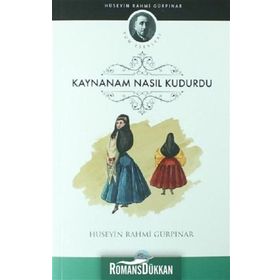 KAYNANAM NASIL KUDURDU - HÜSEYİN RAHMI GÜRPINAR