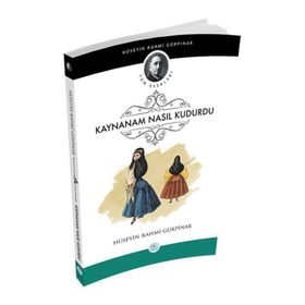 KAYNANAM NASIL KUDURDU - HÜSEYİN RAHMI GÜRPINAR