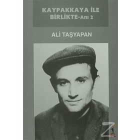 KAYPAKKAYA İLE BIRLIKTE - ANI 2 - ALI TAŞYAPAN