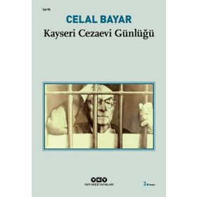 Kayseri Cezaevi Günlüğü - Celal Bayar