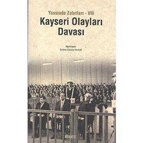 KAYSERI OLAYLARI DAVASI YASSIADA ZABITLARI VIII - EMINE GÜRSOY NASKALI