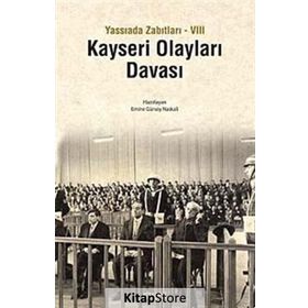 KAYSERI OLAYLARI DAVASI YASSIADA ZABITLARI VIII - EMINE GÜRSOY NASKALI