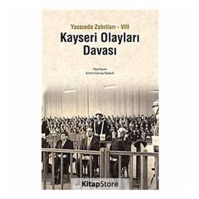 KAYSERI OLAYLARI DAVASI YASSIADA ZABITLARI VIII - EMINE GÜRSOY NASKALI