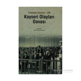 KAYSERI OLAYLARI DAVASI YASSIADA ZABITLARI VIII - EMINE GÜRSOY NASKALI