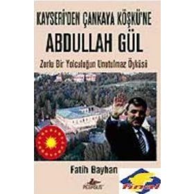KAYSERI´DEN ÇANKAYA KÖŞKÜ´NE ABDULLAH GÜL - FATIH BAYHAN