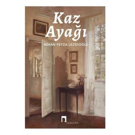 Kaz Ayağı - Nihan Feyza Lezgioğlu