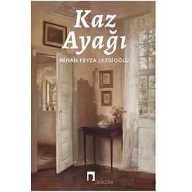 Kaz Ayağı - Nihan Feyza Lezgioğlu